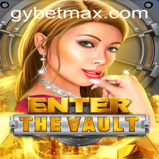EntertheVault: Exploring the Thrills of GY Bet in a Dynamic Gaming Experience