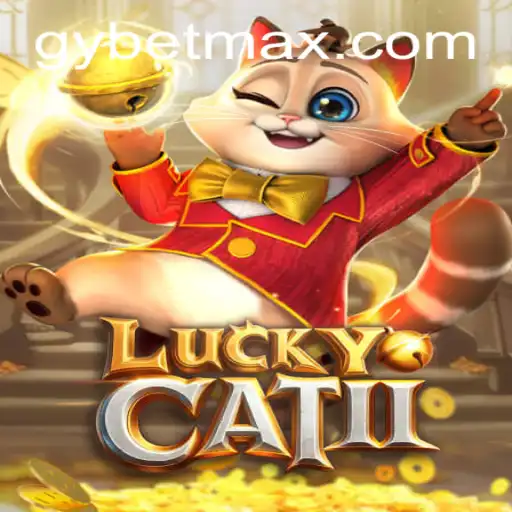 Exploring LuckyCatII and the Exciting World of GY Bet: A Comprehensive Guide